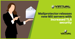 Mailprotector releases new MX servers with increased TLS security